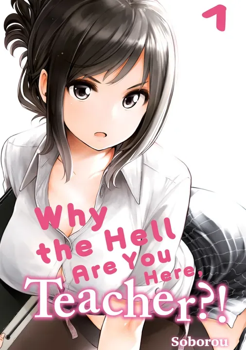Why the Hell Are You Here, Teacher!?